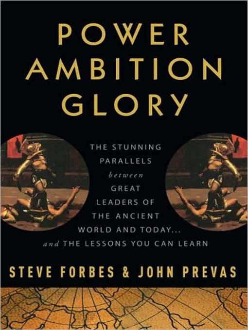 Title details for Power Ambition Glory by Steve Forbes - Wait list